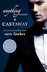 Anything He Wants & Castaway by Sara Fawkes