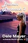 Broken Protocols 2 by Dale Mayer