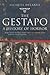 The Gestapo: History of Horror