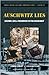 Auschwitz Lies: Legends, Lies, And Prejudices On The Holocaust