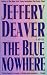 The Blue Nowhere by Jeffery Deaver