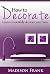 How to Decorate: Guidelines...