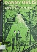 Danny Orlis and the Drugstore Mystery