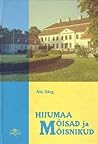 Hiiumaa mõisad ja mõisnikud by Alo Särg Hiiumaa mõisad ja mõisnikud by Alo Särg