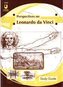 Perspectives on Leonardo da Vinci: Study Guide (OU A178)