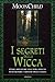 I Segreti della Wicca