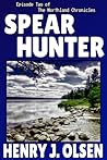 Spear Hunter by Henry J. Olsen