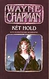 Két hold by Wayne Chapman