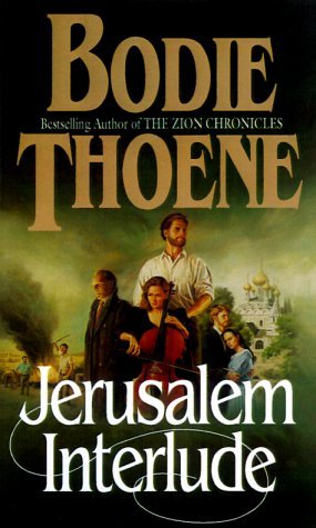 Jerusalem Interlude Zion Covenant 4 By Bodie Thoene
