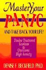 Master Your Panic and Take Back Your Life!: Twelve Treatment Sessions to Overcome High Anxiety (Paperback)