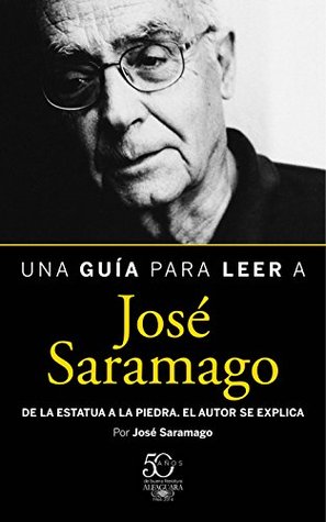 Una guía para leer a José Saramago (Kindle Edition)