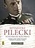Rotmistrz Pilecki. Ochotnik...