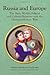 Russia and Europe: The Slavic Worlds Political and Cultural Relations