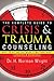 The Complete Guide to Crisis & Trauma Counseling by H. Norman Wright
