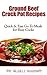 Ground Beef Slow Cooker Recipes - Quick & Easy Go To Meals for Busy Cooks (Hillbilly Housewife Crockpot Recipes Book 2)