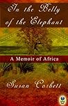 In the Belly of the Elephant by Susan Corbett