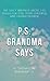 P.S. Grandma Says