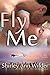 Fly Me by Shirley Ann Wilder