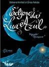 Eclipse da lua azul Eclipse da lua azul