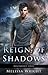 Reign of Shadows (Descendan...