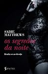 Os Segredos da Noite by Sadie Matthews