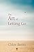 The Art of Letting Go by Chloe Banks
