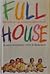 Full House: The Story of th...