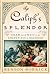 The Caliph's Splendor by Benson Bobrick