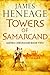The Towers of Samarcand: Join the greatest warrior of the age for an unforgettable Byzantine adventure! (The Mistra Chronicles Book 2)