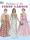 Fashions of the First Ladies Coloring Book (Dover Fashion Coloring Book)