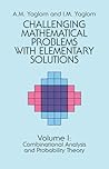 Challenging Mathematical Problems With Elementary Solutions, Vol. 1