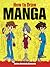 How to Draw Manga & Anime: Step-by-Step Drawings! (Dover How to Draw)