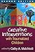 Creative Interventions with Traumatized Children
