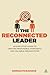 The Reconnected Leader: An Executive’s Guide to Creating Responsible, Purposeful and Valuable Organizations