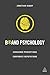 Brand Psychology by Jonathan Gabay