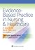 Evidence-Based Practice in Nursing & Healthcare: A Guide to Best Practice