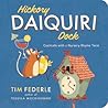 Hickory Daiquiri Dock by Tim Federle