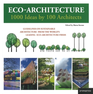 Eco-Architecture: 1000 Ideas by 100 Architects (Hardcover)