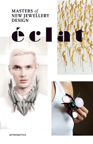 Éclat: The Masters of New Jewelry Design (Hardcover)