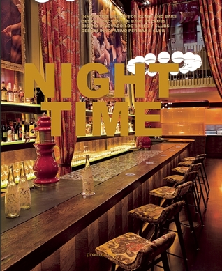 Night Time: Innovative Design for Clubs and Bars (Hardcover)