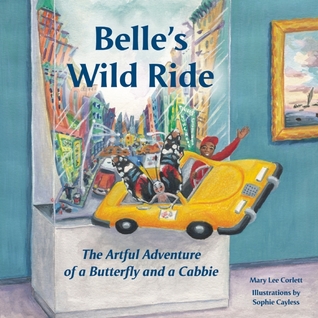 Belle's Wild Ride: The Artful Adventure of a Butterfly and a Cabbie