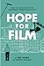 Hope for Film by Ted Hope
