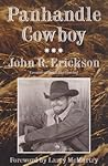 Panhandle Cowboy by John R. Erickson