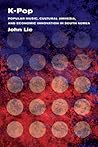 K-Pop: Popular Music, Cultural Amnesia, and Economic Innovation in South Korea