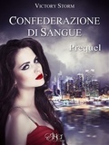 Confederazione di sangue - Prequel (Kindle Edition)