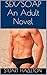 SEX/SOAP An Adult Novel