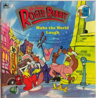 Who Framed Roger Rabbit: Make the World Laugh (A Golden Look-Look Book)