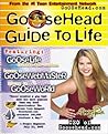 Goosehead Guide to Life Goosehead Guide to Life
