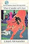 The Castle of Llyr by Lloyd Alexander