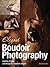 Elegant Boudoir Photography...